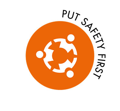 Put safety first